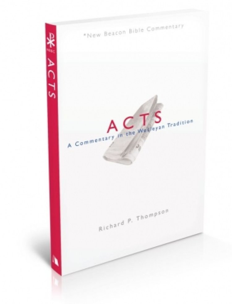 Nbbc, Acts: A Commentary in the Wesleyan Tradition