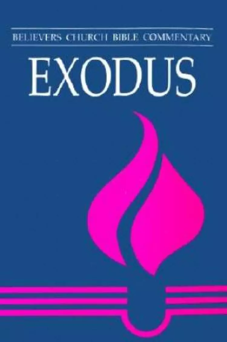 Exodus : Believers Church Bible Commentary