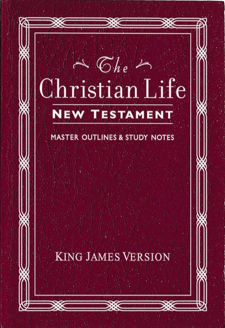 KJV Christian Life New Testament: Burgundy, Leatherflex