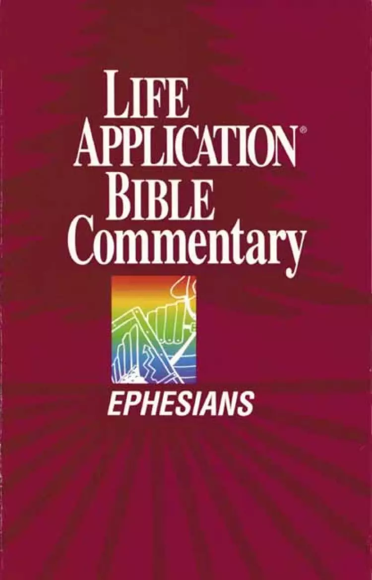 Ephesians : Life Application Bible Commentary