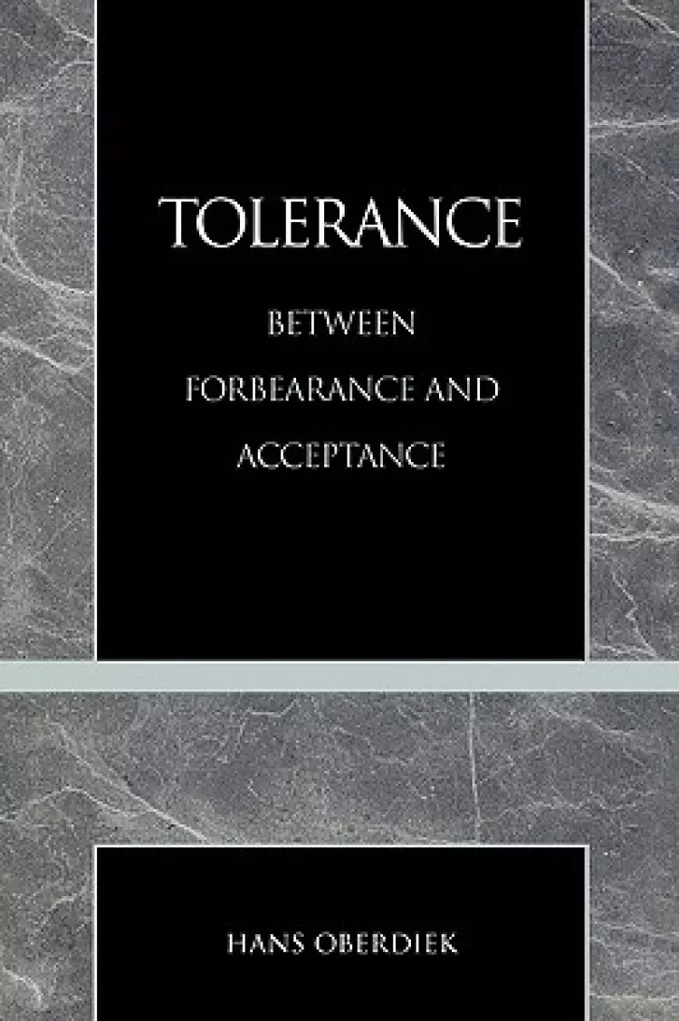 Tolerance: Between Forbearance and Acceptance
