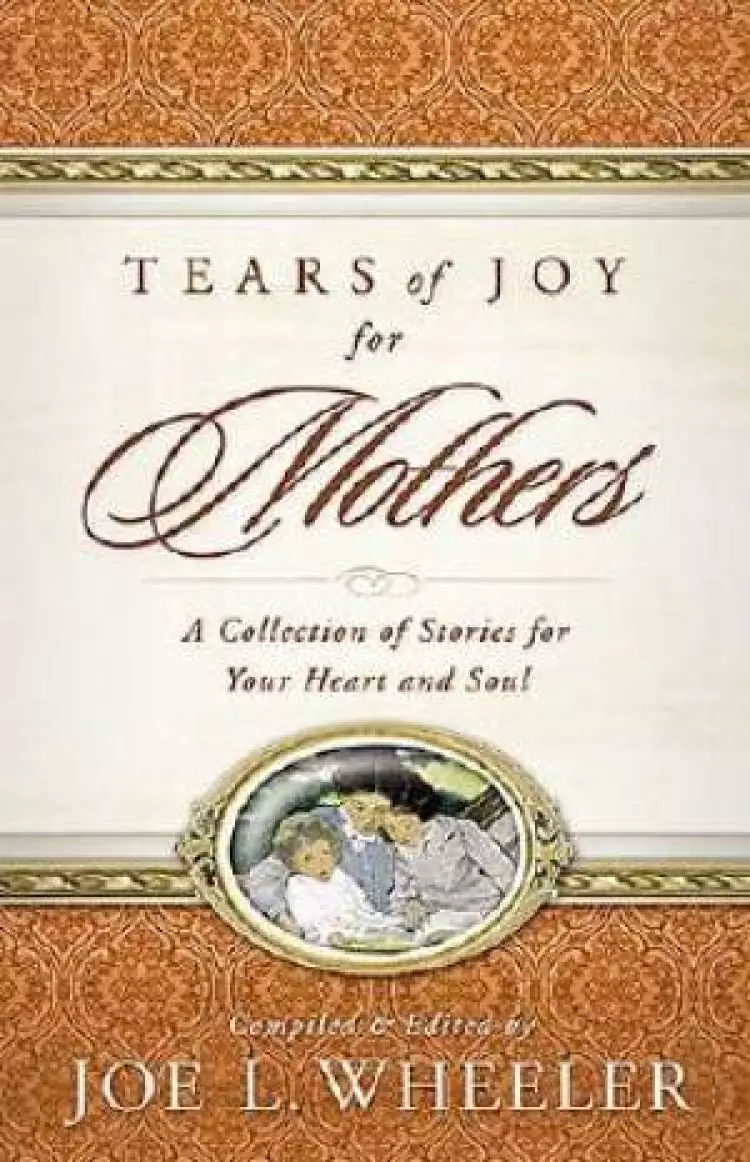 Tears Of Joy For Mothers