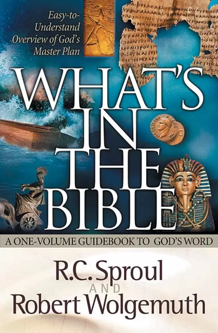 What's in the Bible: A One-Volume Guidebook to God's Word
