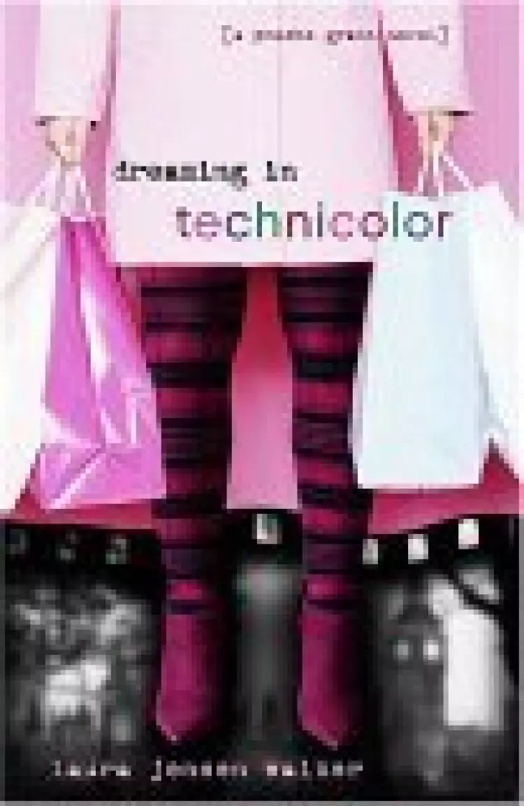 Dreaming In Technicolor: A Phoebe Grant Novel