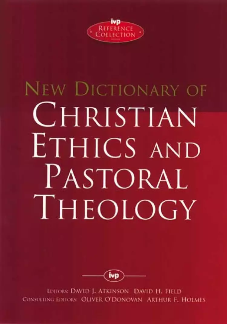 New Dictionary of Christian ethics & pastoral theology