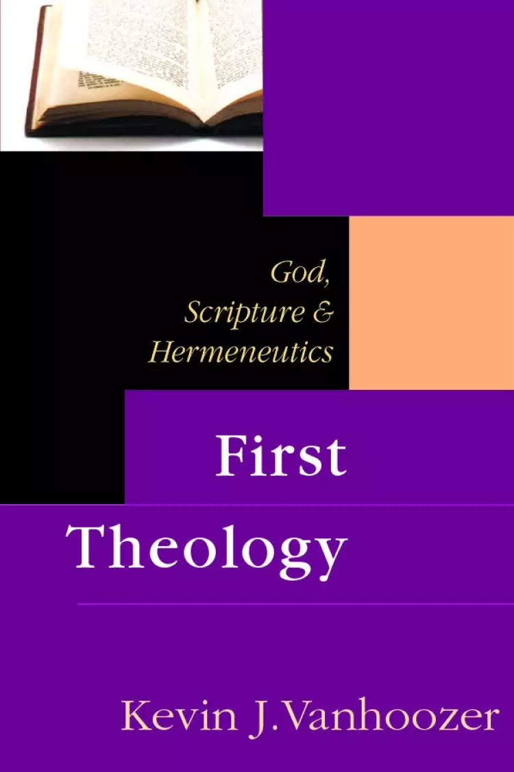 First Theology: God, Scripture and Hermeneutics
