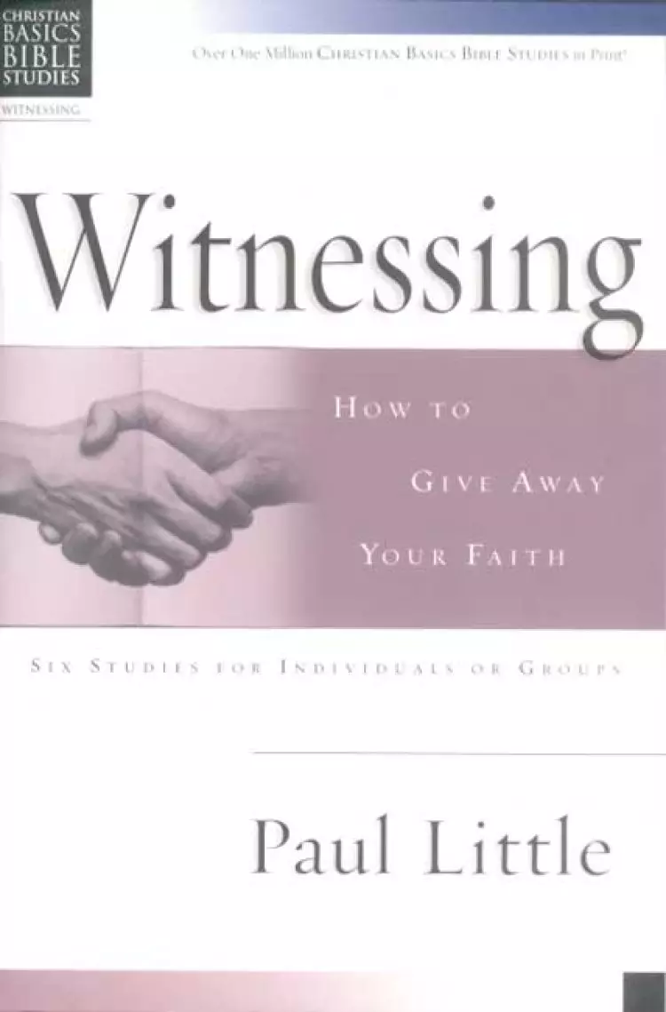 Christian Basics Bible Studies : Witnessing