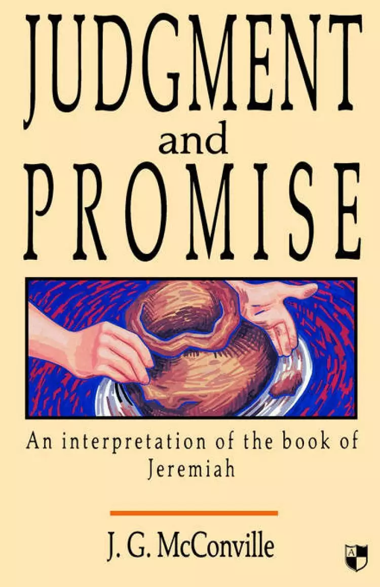 Judgment and Promise: Interpretation of the Book of Jeremiah