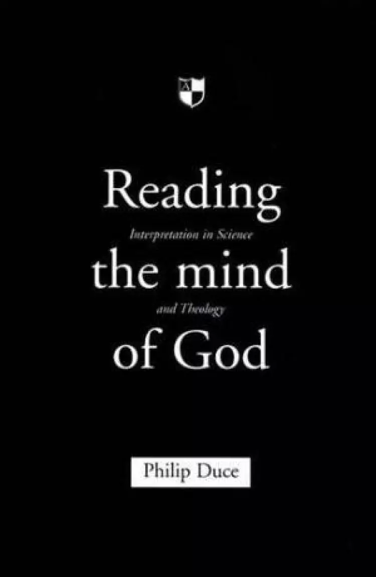 Reading the Mind of God: Interpretation in Science and Theology