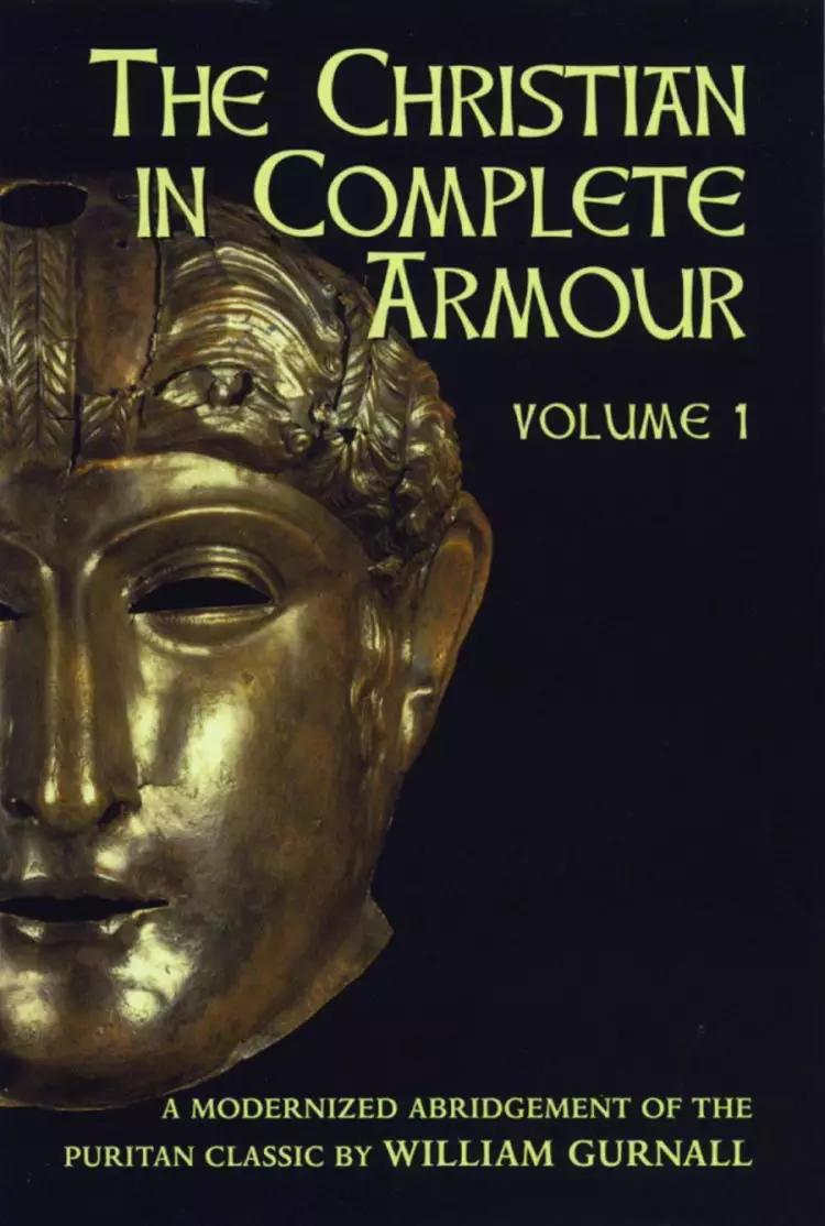 Christian in Complete Armour : V. 1 Single Volume