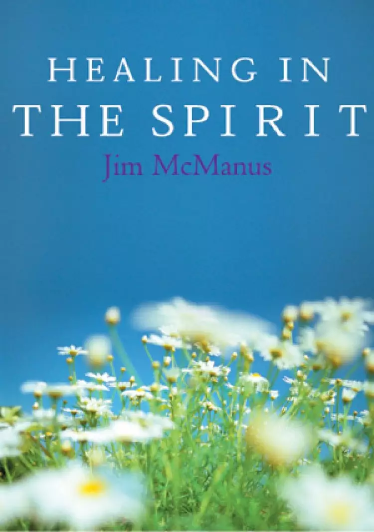 Healing In The Spirit