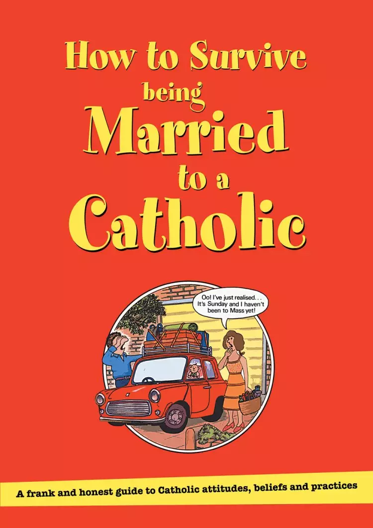 How to Survive Being Married to a  Catholic