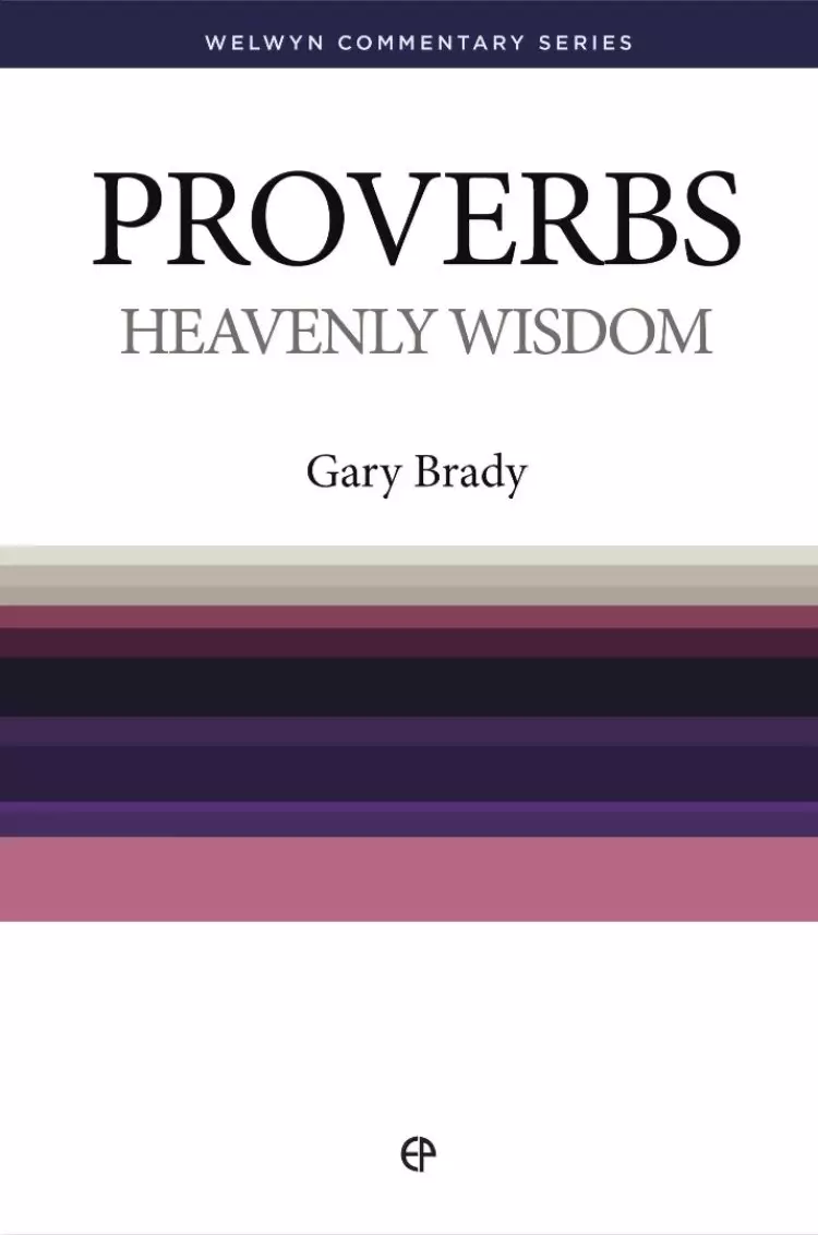 Heavenly Wisdom : Proverbs Simply Explained