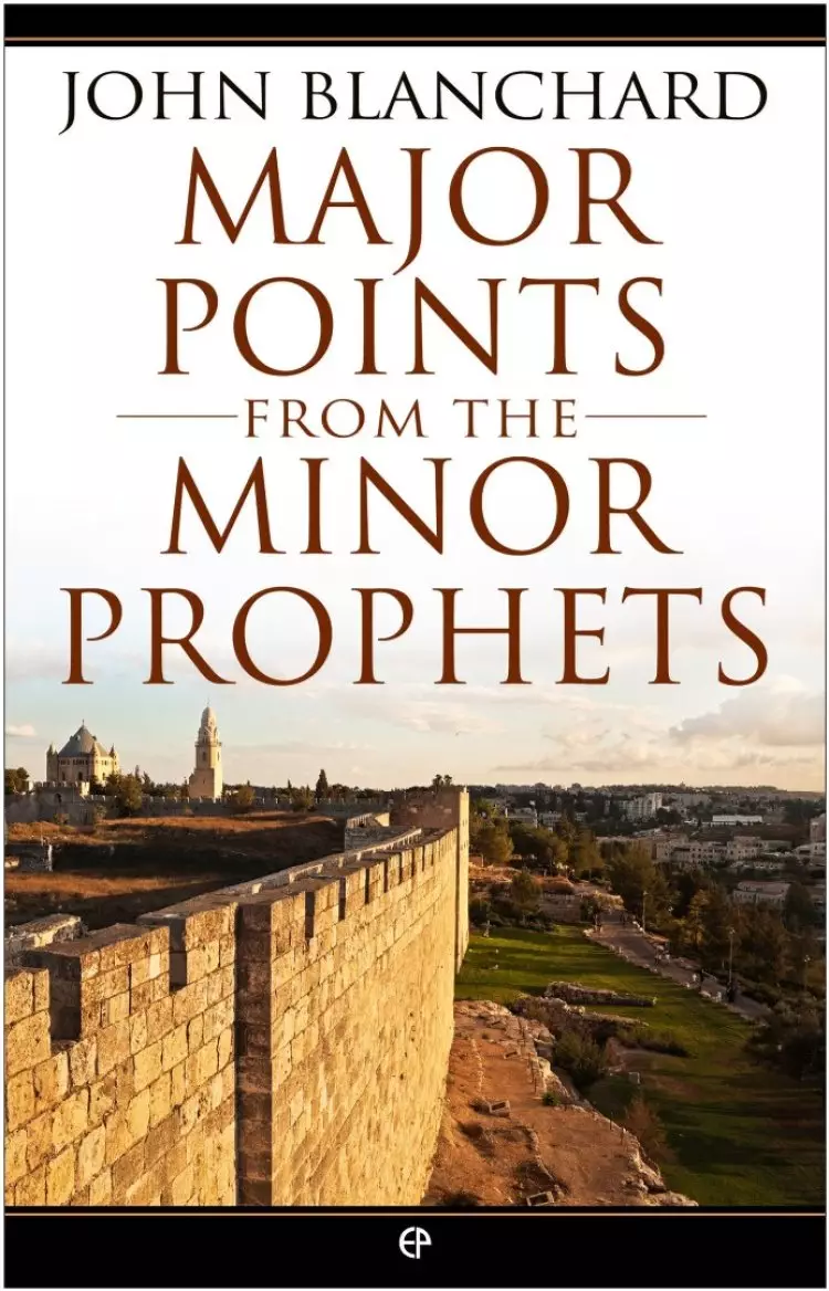 MAJOR POINTS FROM THE MINOR PROPHETS