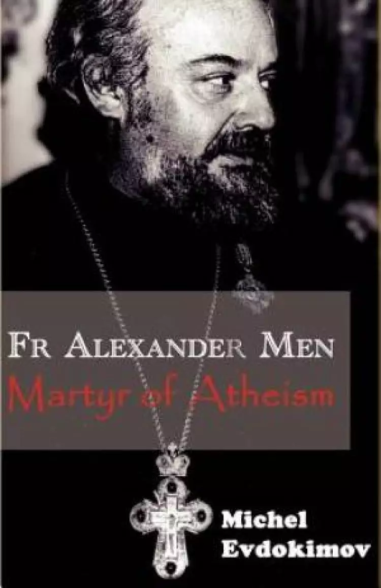 Father Alexander Men: Martyr of Atheism