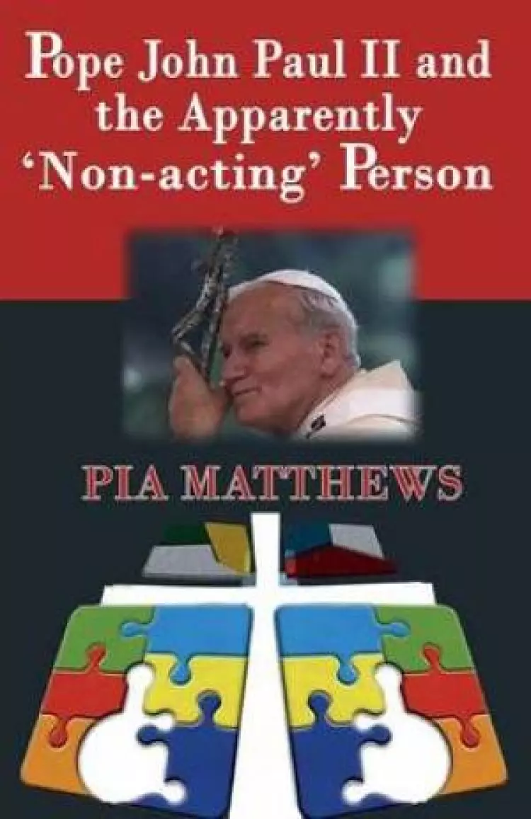 Pope John Paul II and the Apparently 'Non-acting' Person