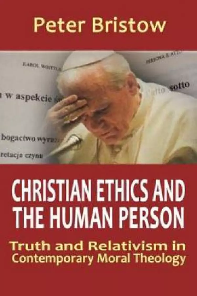 Christian Ethics and the Human Person