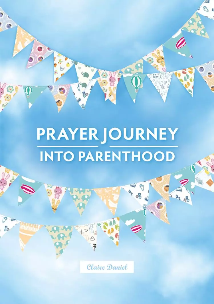 A Prayer Journey into Parenthood