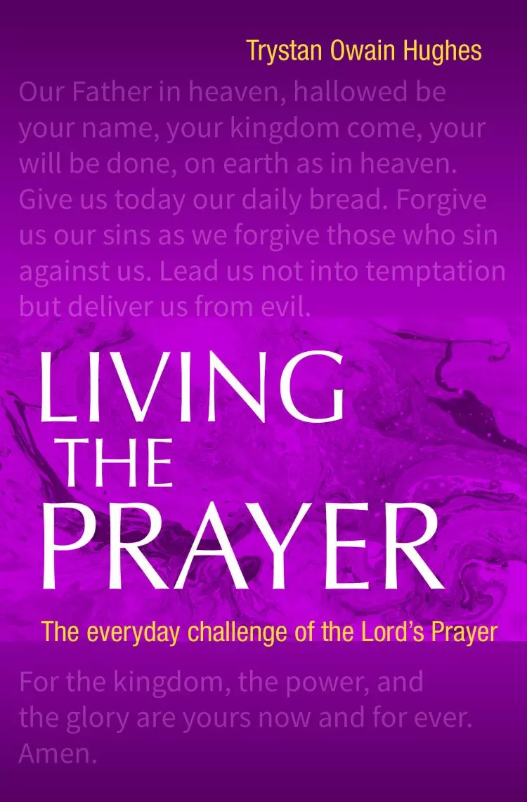 Living the Prayer