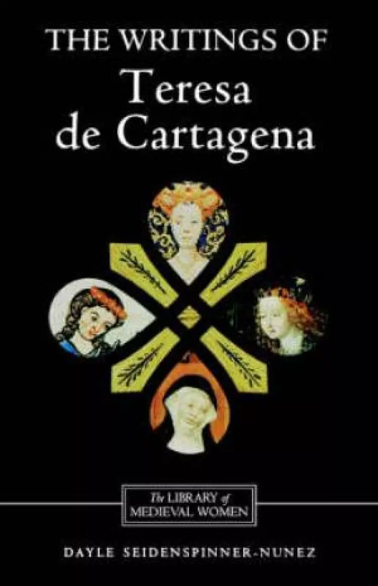 The Writings of Teresa De Cartagena