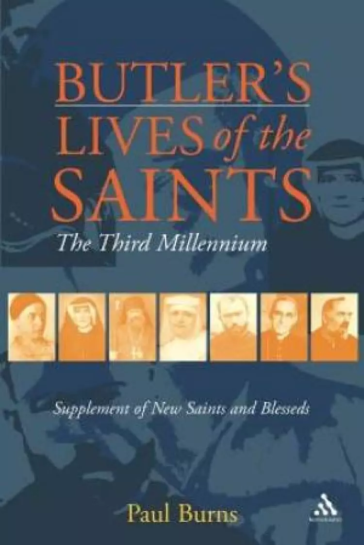 Butler's Saints of the Third Millennium: Butler's Lives of the Saints - Supplementary Volume