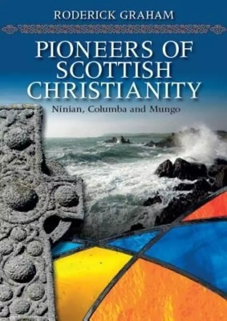 Pioneers of Scottish Christianity