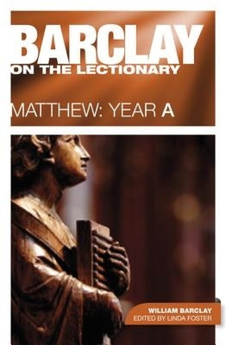 Barclay on the Lectionary: Matthew, Year A