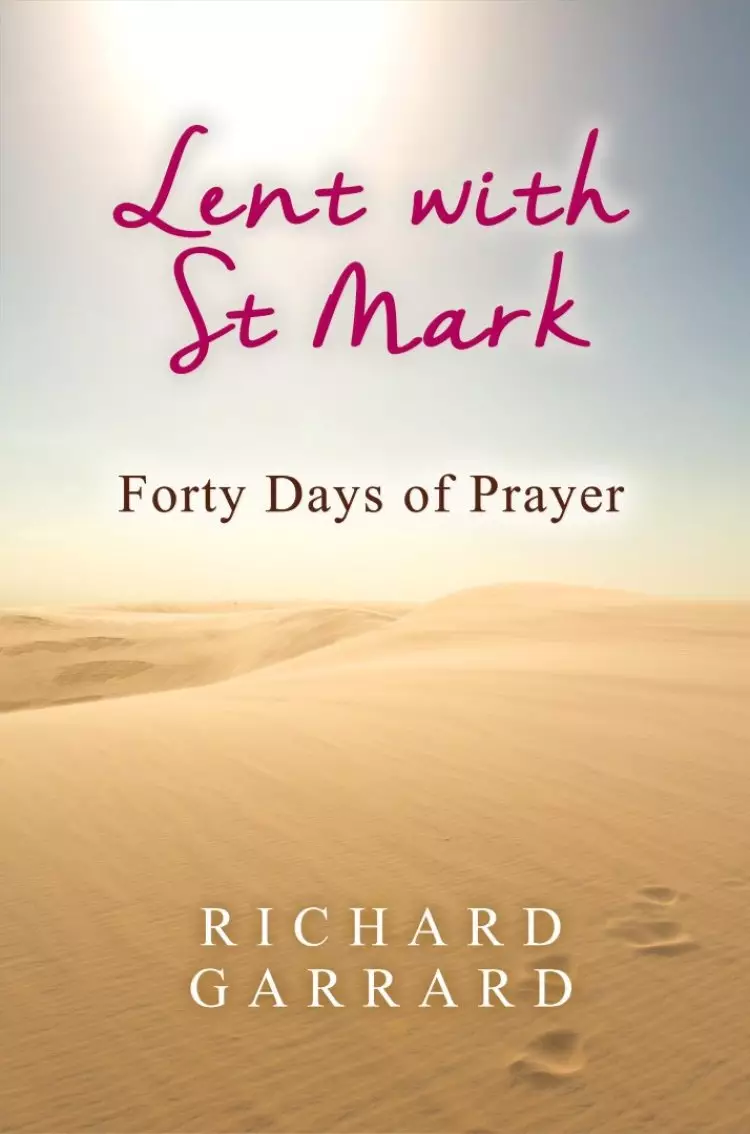 Lent with St. Mark: Forty Days of Prayer