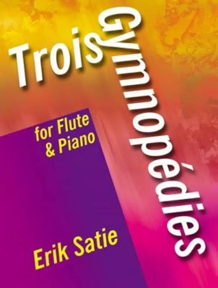 Trois Gymnopedies for Flute and Piano