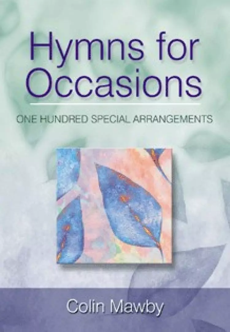 Hymns for Occasions: One Hundred Special Arrangements