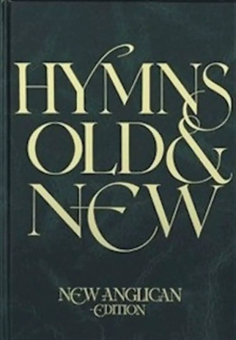Hymns Old and New: Full Music edition: Anglican Edition