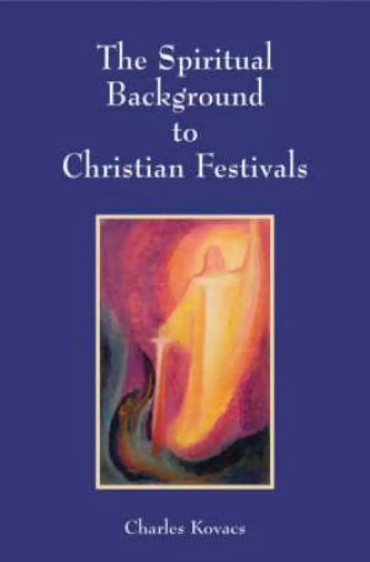 Spiritual Background To Christian Festivals