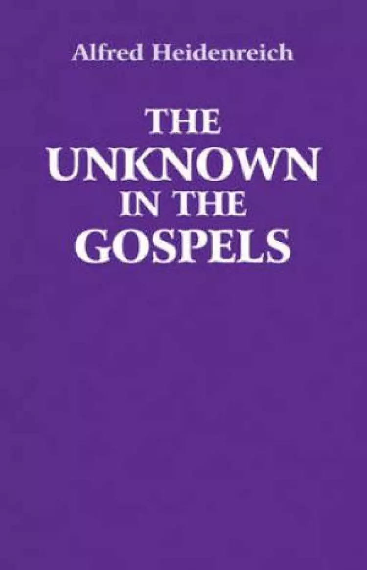 Unknown In The Gospels