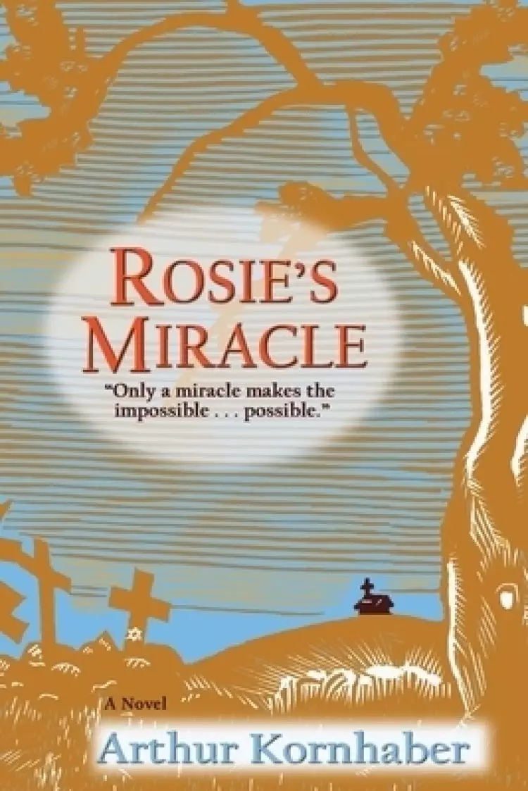 Rosie's Miracle: A Novel
