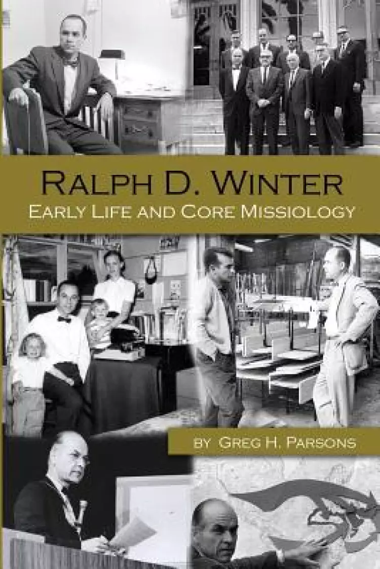Ralph D. Winter: Early Life and Core Missiology