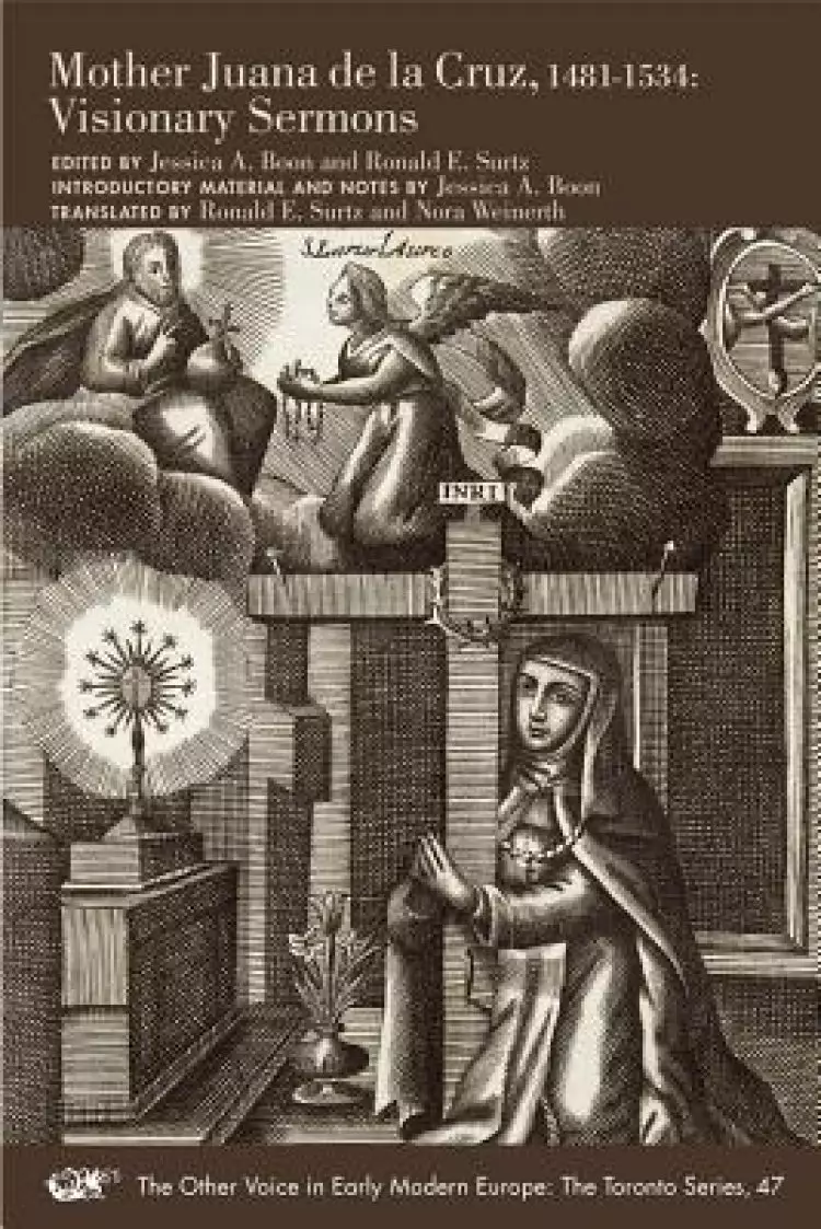 Mother Juana de La Cruz, 1481-1534: Visionary Sermons