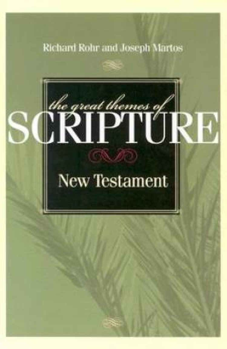 The Great Themes of Scripture New Testament