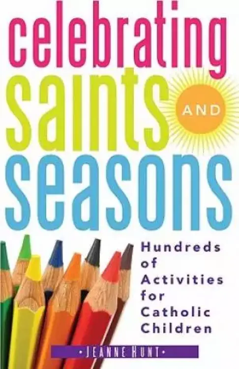 Celebrating Saints And Seasons