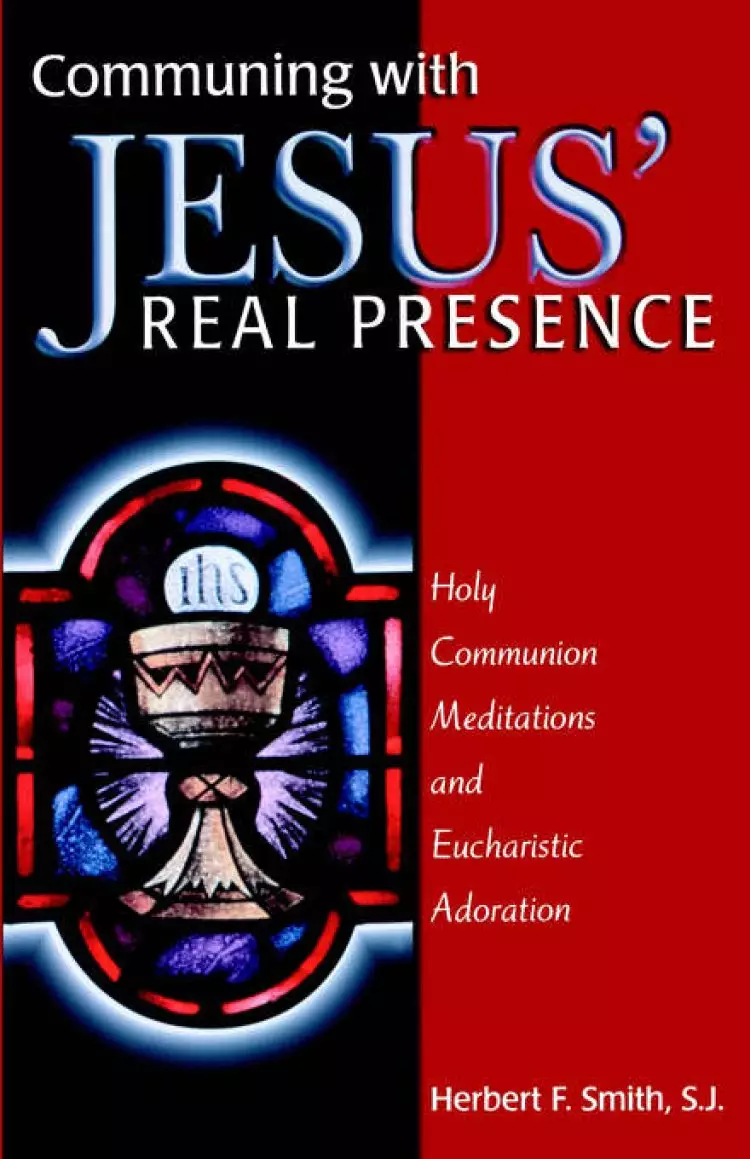 COMMUNING WITH JESUS' REAL PRESENCE