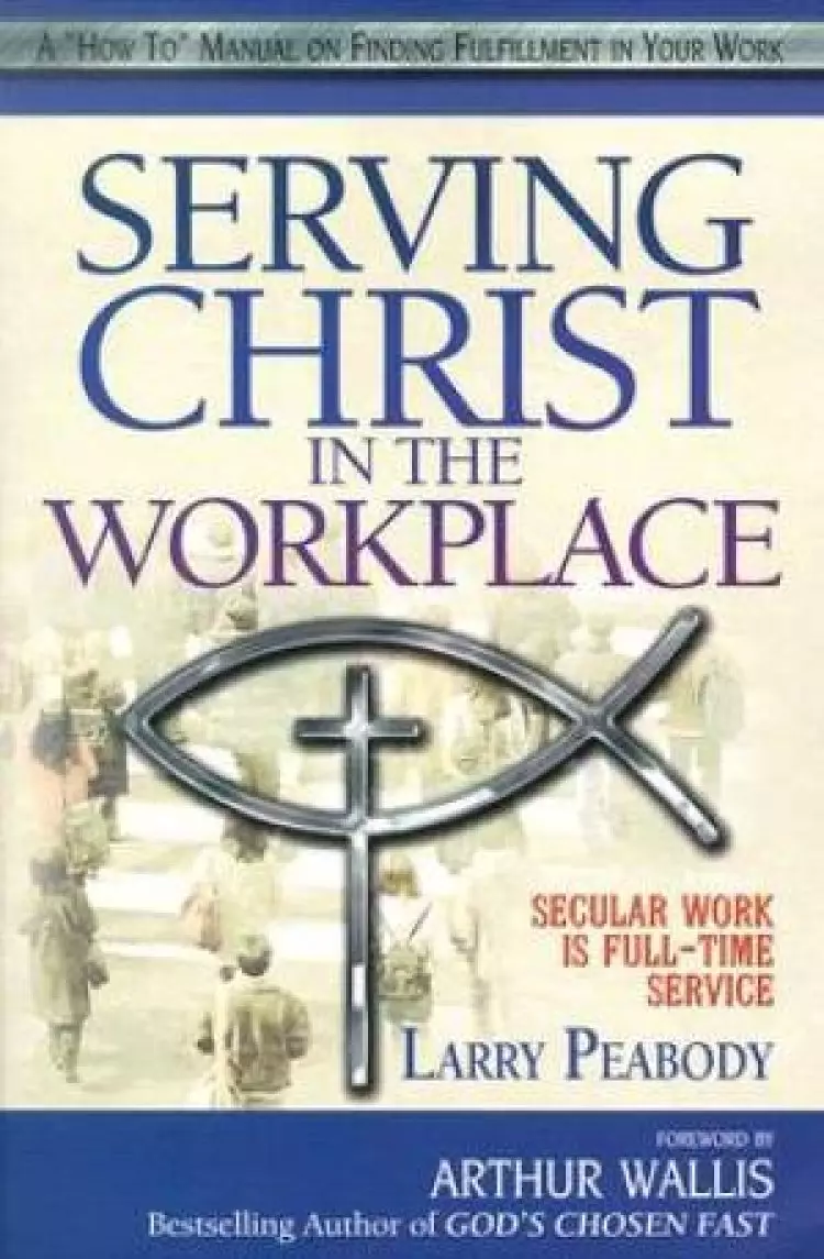Serving Christ In The Workplace