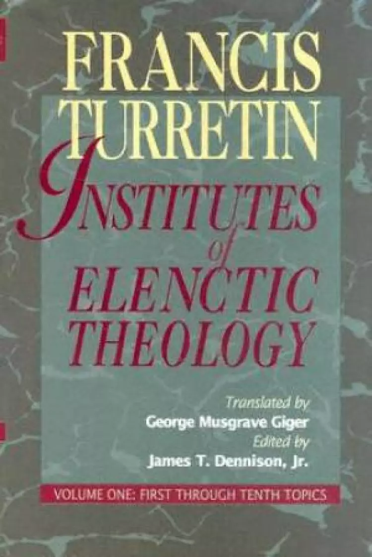 Institutes of Elenctic Theology 3 Vol