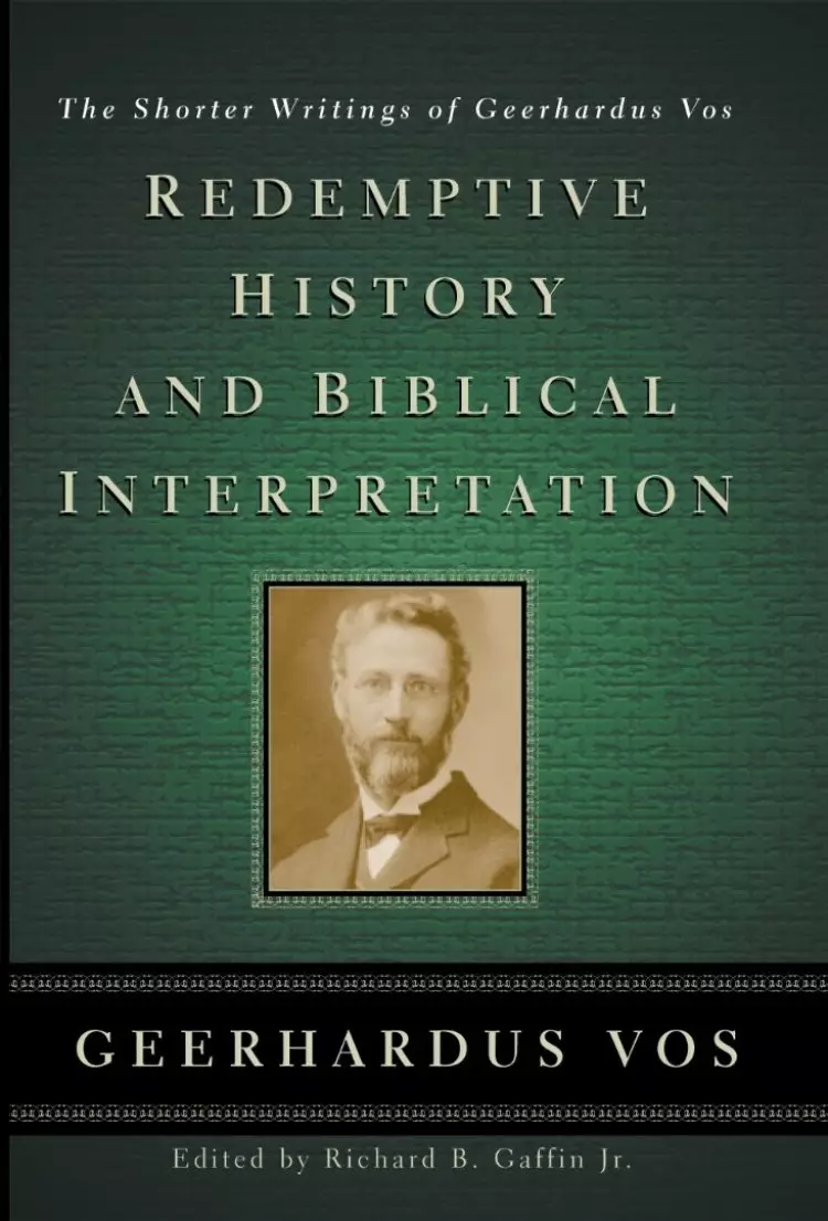 Redemptive History And Biblical Interpre