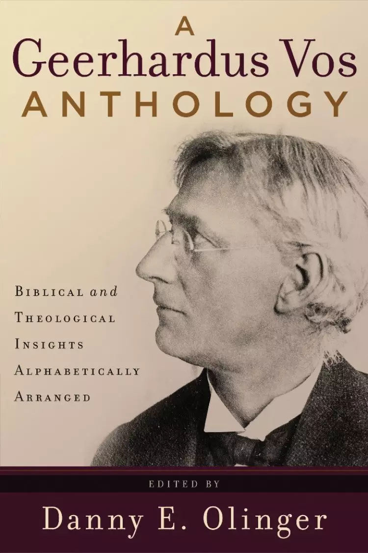 Geerhardus Vos Anthology A