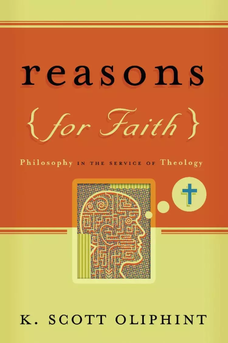 Reasons for Faith : Philosophy in the Service of Theology