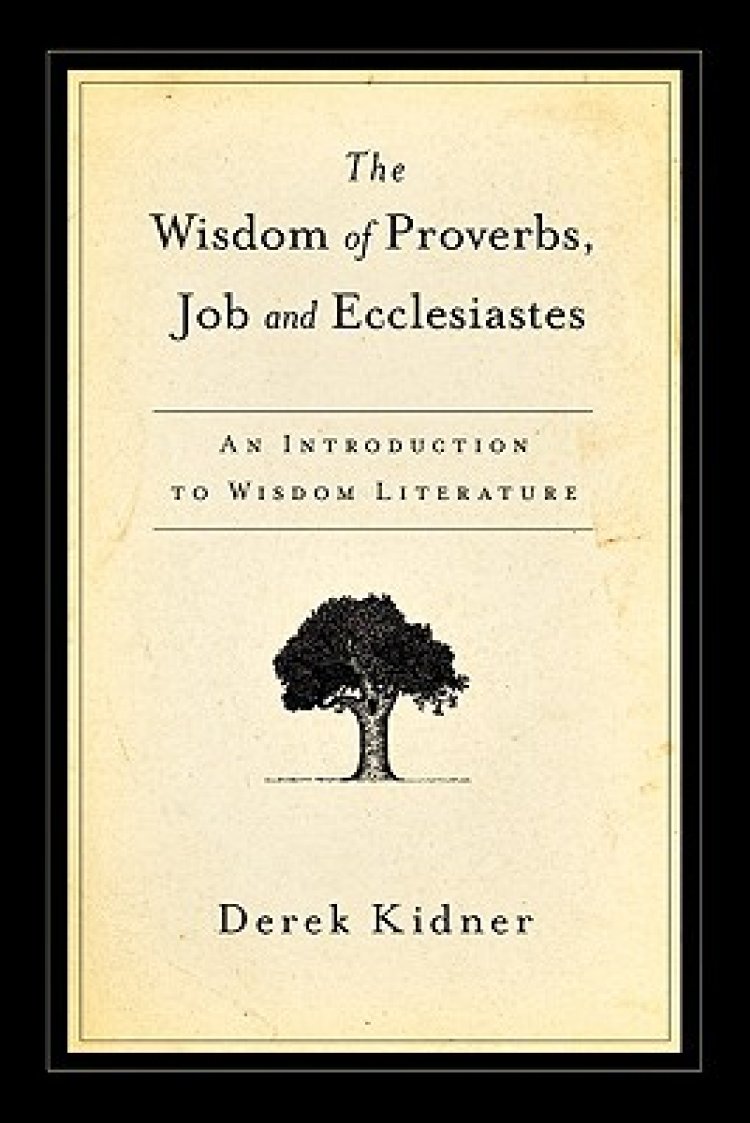Proverbs, Job & Ecclesiastes