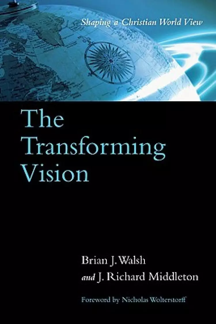 Transforming Vision – Shaping A Christian World View