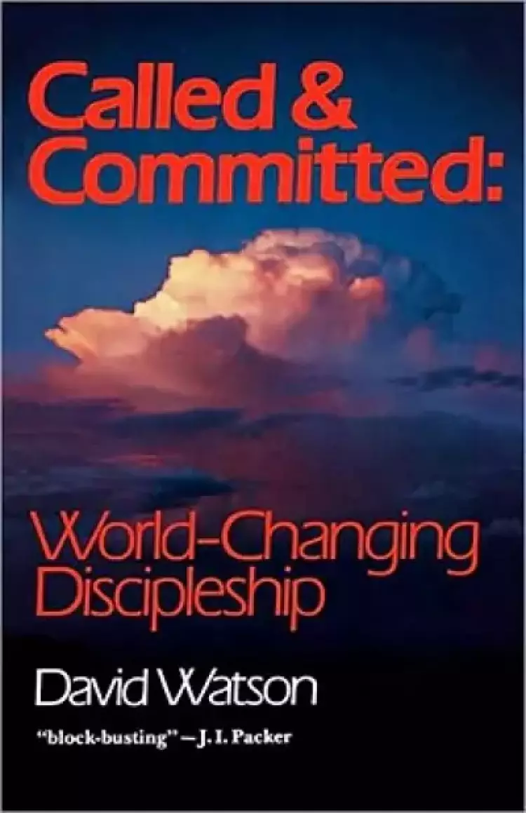 Called and Committed: World-Changing Discipleship