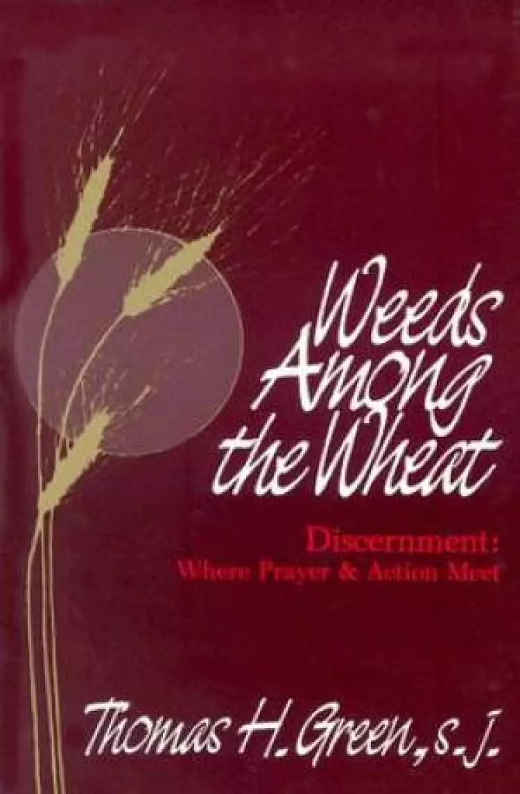 Weeds Among the Wheat