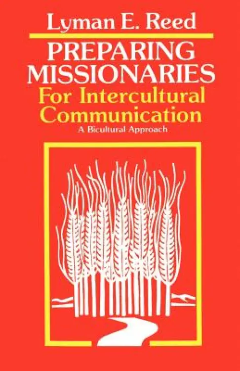Preparing Missionaries for Intercultural Communication: A Bi-Cultural Approach