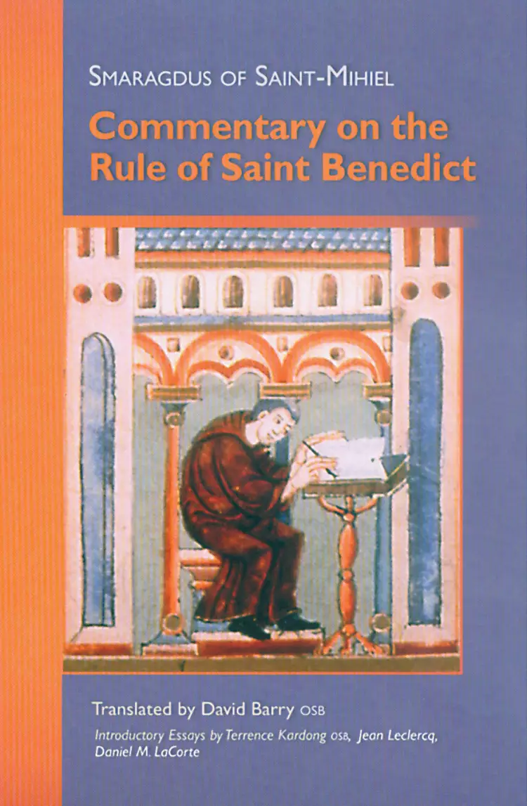 Smaragdus of Saint-Mihiel: Commentary on the Rule of Saint Benedict